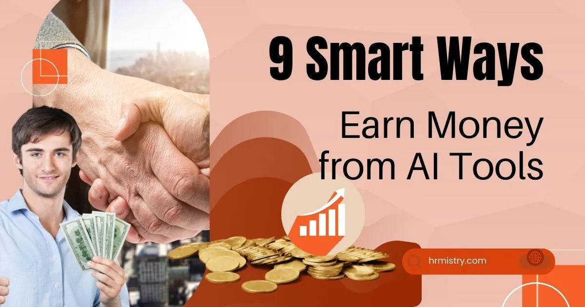 9 Smart Ways to Earn Money from AI Tools in 2025