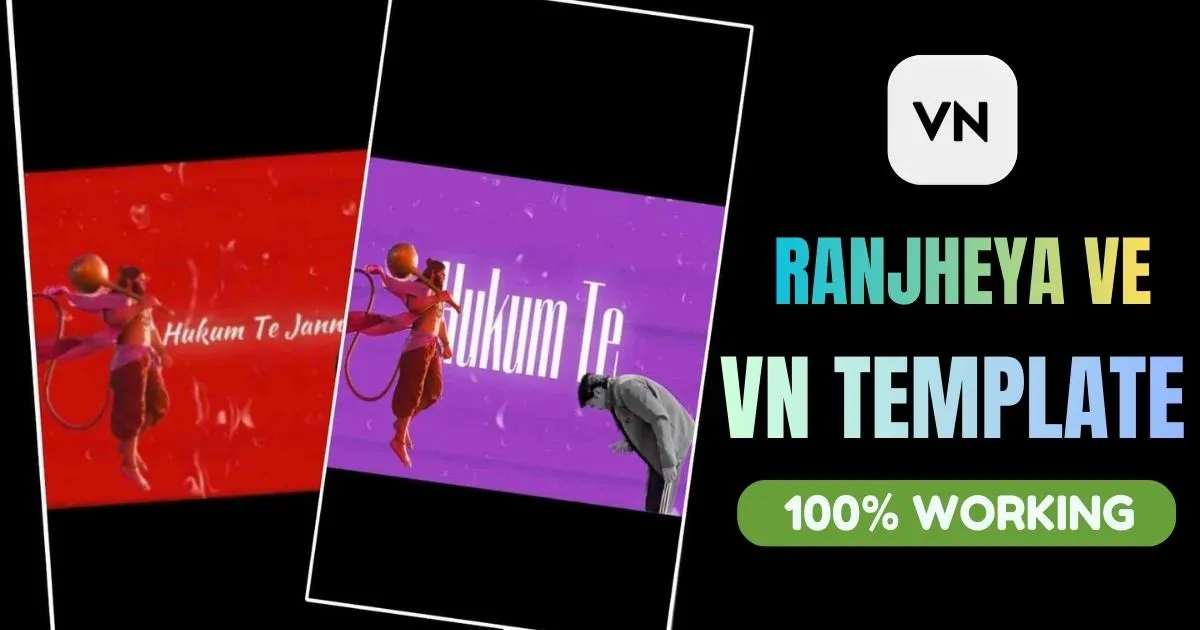 Ranjheya Ve Vn Template - 100% Working